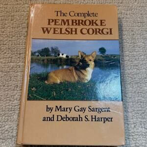 The Complete Pembroke Welsh Corgi Vintage Hardcover Book 1979 Sargent Harper PWC
